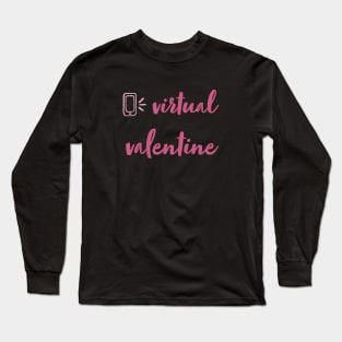 Virtual Valentine Long Sleeve T-Shirt